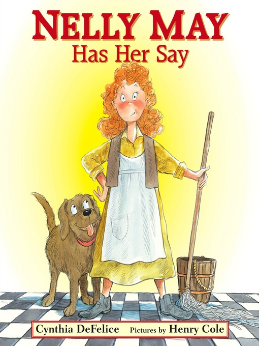 Title details for Nelly May Has Her Say by Cynthia DeFelice - Wait list